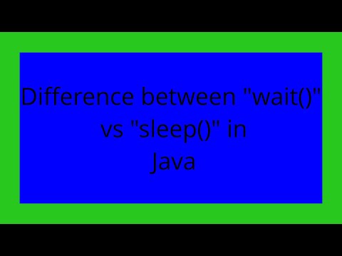 Difference between "wait()" vs "sleep()" in Java