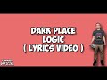 Dark Place Logic Lyrics Logic mp3