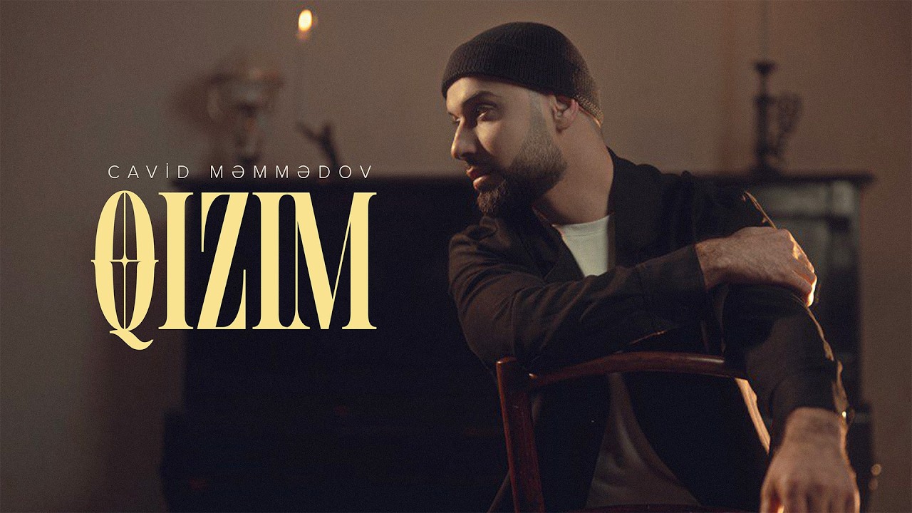 Cavid Məmmədov – Qızım (Rəsmi Musiqi Videosu) auf YouTube ansehen Cavid Məmmədov – Qızım (Rəsmi Musiqi Videosu) auf YouTube ansehen