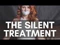 The Silent Treatment | The narcissist's passive-aggressive power game