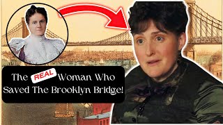 Meet The **REAL** Mrs. Roebling Who Saved The Brooklyn Bridge in the Gilded Age!