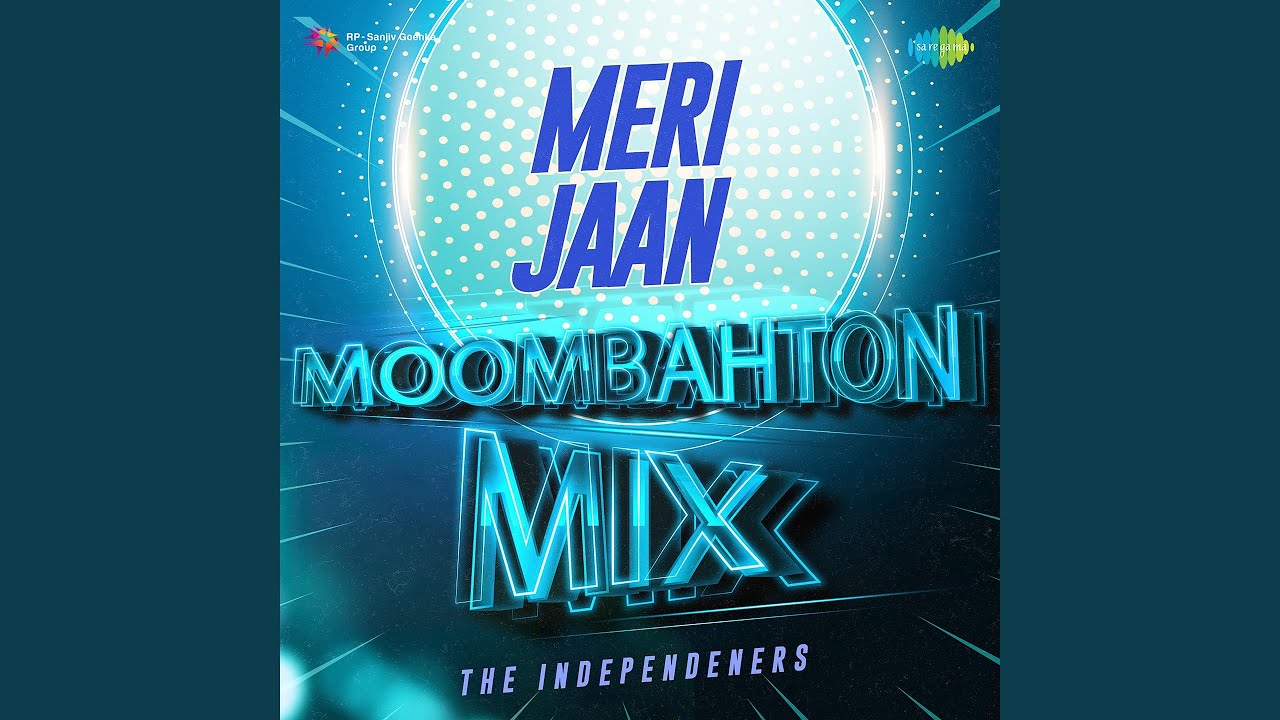 Meri Jaan - Moombahton Mix