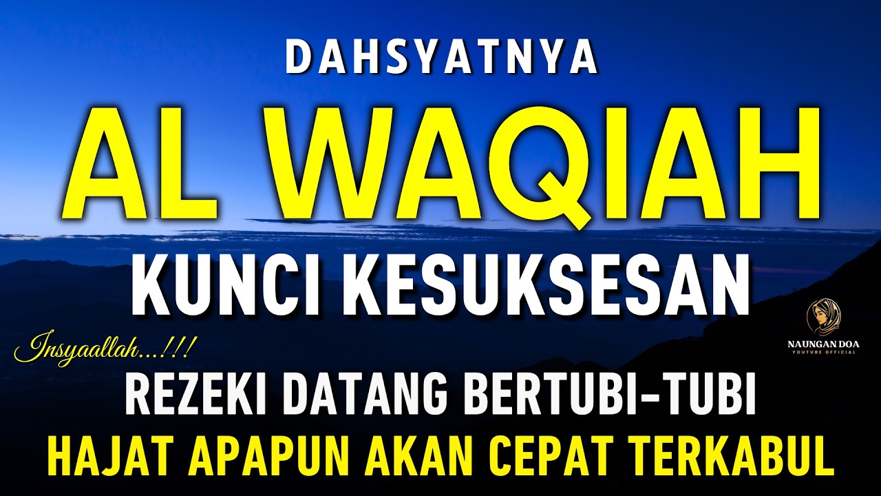 Surat Al WAQIAH 7x, dengarkan hutang lunas, Rezeki datang dari berbagai arah, Bacaan Al Quran Merdu