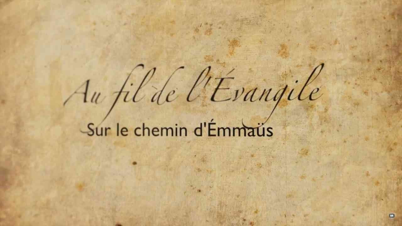 Sur le chemin d'Émmaüs. - Au fil de l'Évangile