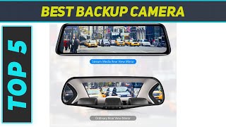 Top 5 Best Backup Camera 2023