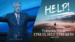 Turning Your Stress Into Strength  |  Jack Graham
