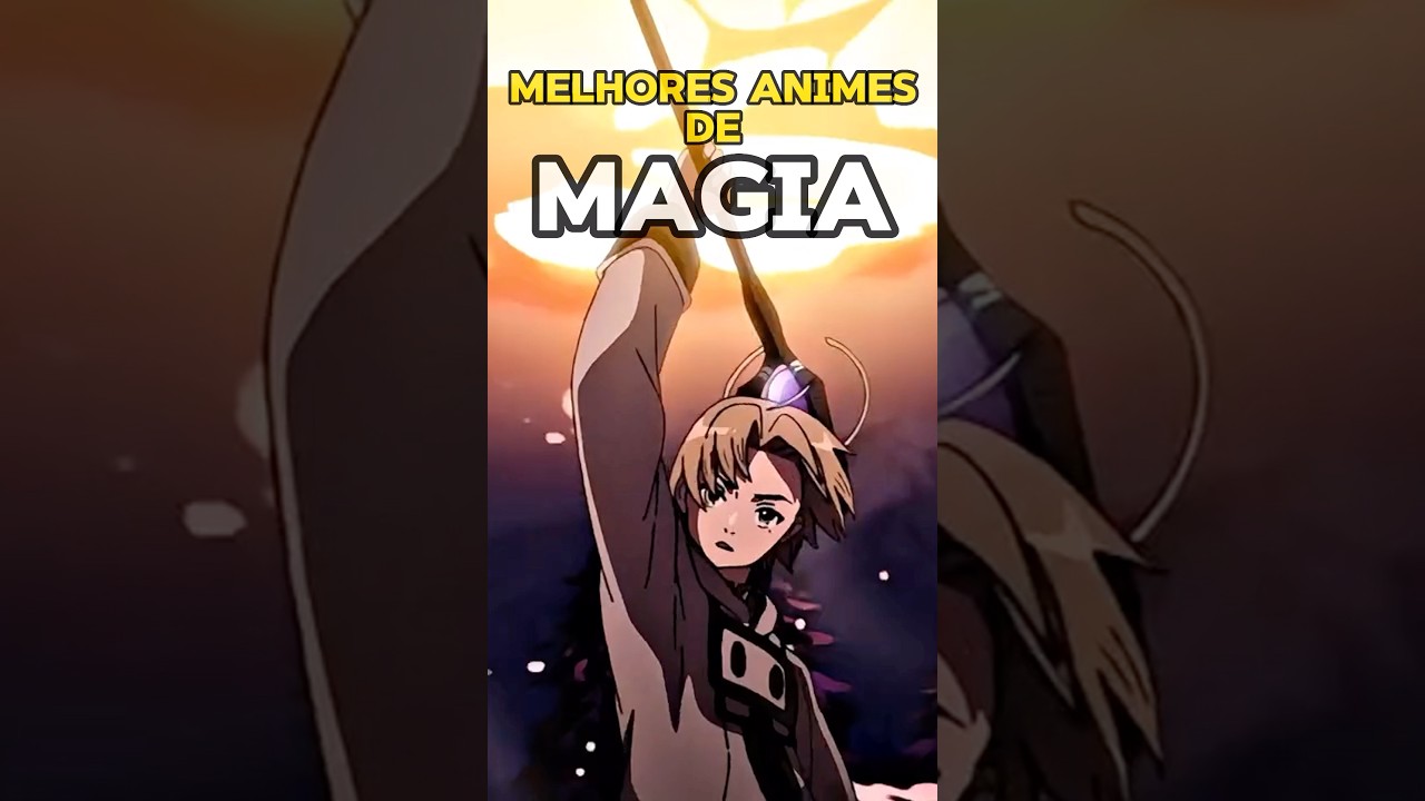 MELHORES ANIMES DE MAGIA
