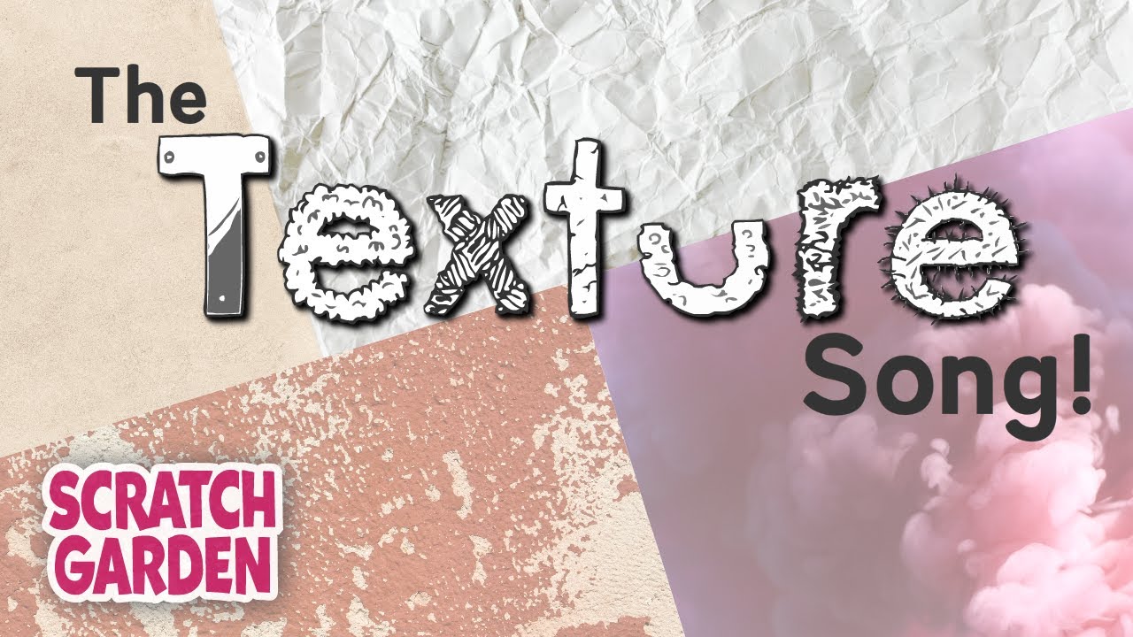 texture พื้น  2022  The Texture Song | Art Songs | Scratch Garden