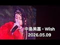 [ 中島美嘉 - Wish ] #Thailand Asia Tour 2026.05.09