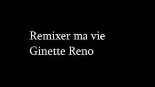 Download Lagu Ginette Reno - Remixer ma vie MP3
