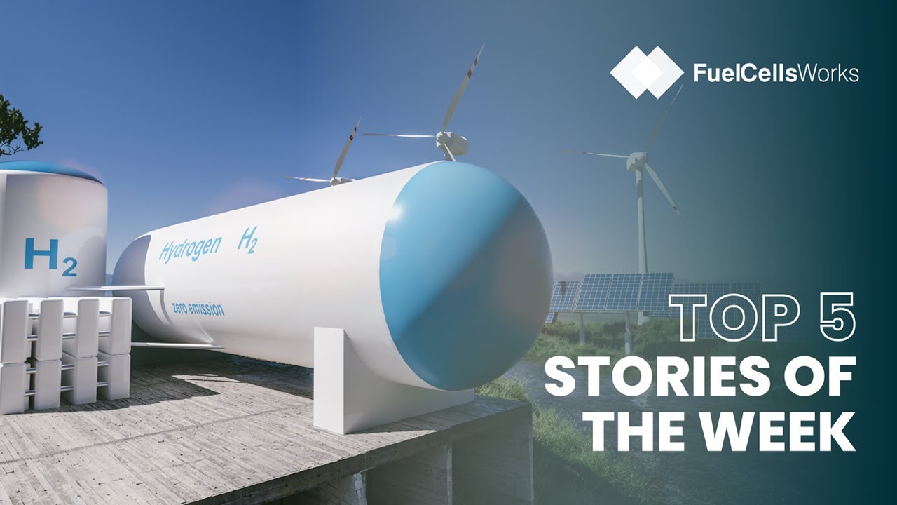 Top 5 Fuel Cell & Hydrogen Stories YouTube
