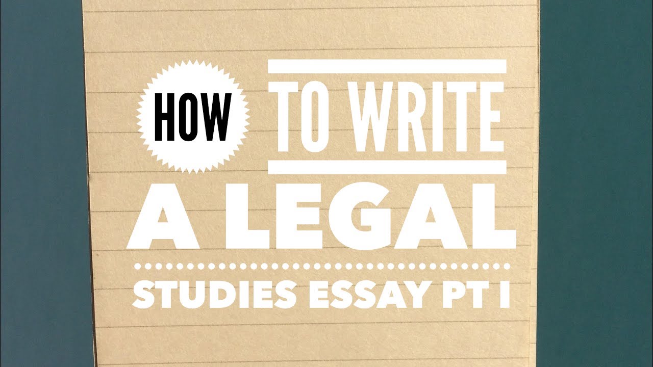 how to write legal studies essay