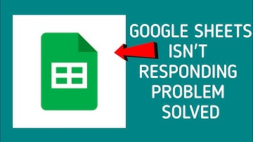 How To Solve Google Sheets App Isn