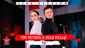 The Motans x Holy Molly - Tu | Live Session