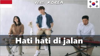 [Versi Korea] Hati hati di jalan - Tulus(by Akang Daniel & Caca & Widi)