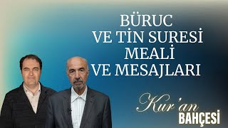 KURAN BAHÇESİ BÜRUC VE TİN SURESİ SURESİ MEALİ VE MESAJLARI MUHAMMED ALPKENT MEHMET KESKİN