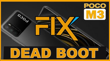 POCO M3 DEADBOOT FIXED