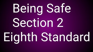 Being Safe| Section 2| Prose|Unit 5| Eighth Standard English |For Samacheer