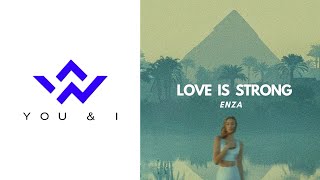 Enza - Love is strong