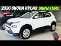 2026 ❤️ Skoda Kylaq Signature Full Detailed Review ✅ New Price &amp; Features 🔥 Better Than XUV 3XO?