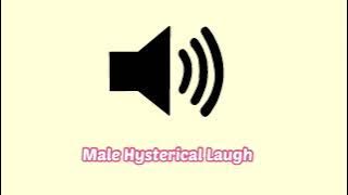 Male Hysterical Laugh Sound Effect