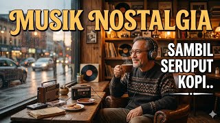 Musik Nostalgia Sambil Seruput Kopi 