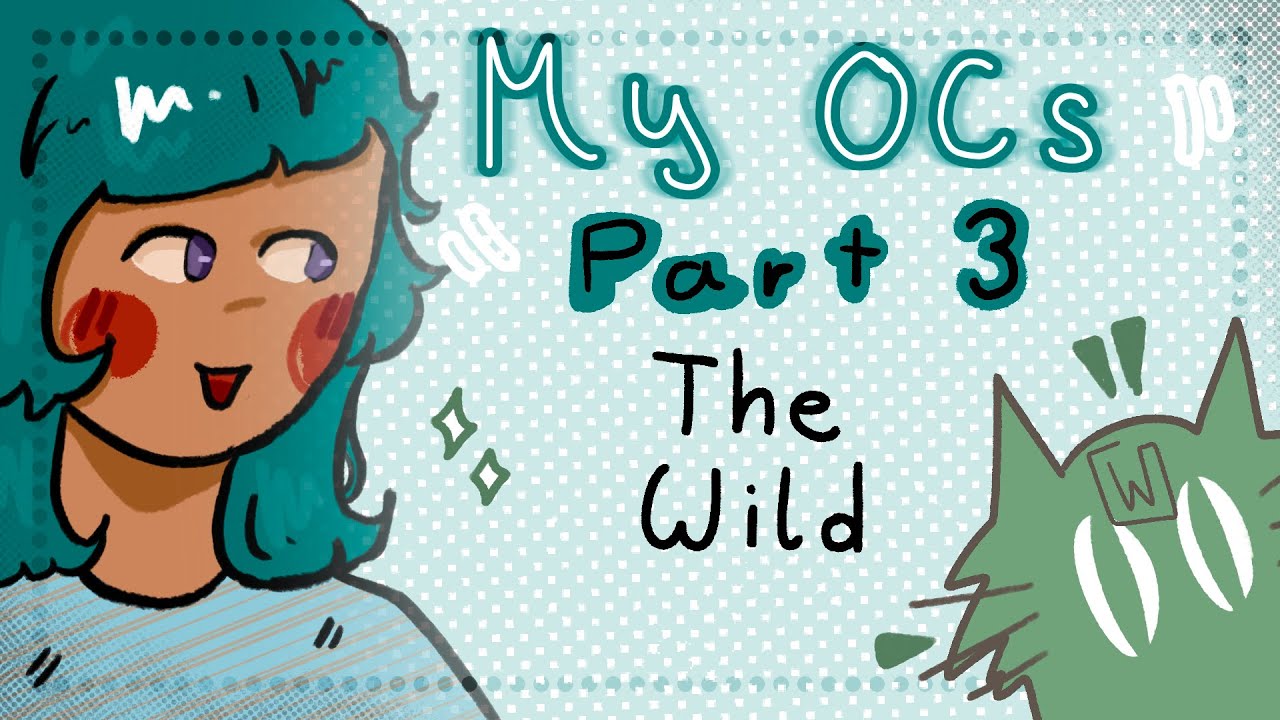 ⋙ My OCs Part 3 │The Wild (& Speedpaint) ⋘ - YouTube