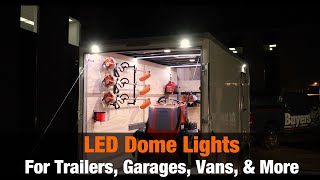 Interior LED Dome Lights - Great for Trailers, Garages, and More | Product Overview