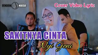 Sakitnya Cinta - Nyi Geni | PENDOWO NDESO (Cover Video Lirik)