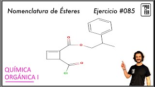 Nomenclatura de ésteres ejercicio #085