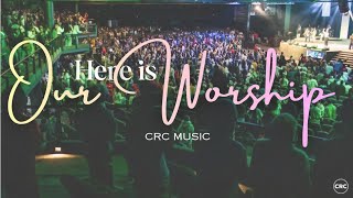 Details Here Is Our Worship | CRC Music | Homecell | This Place  Guide