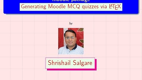 Moodle MCQ quiz via LaTeX.