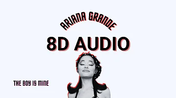 Ariana Grande - the boy is mine | 8D Audio