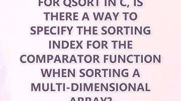 For qsort in C, is there a way to specify the sorting index for the comparator function when sorting