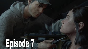 The Last of Us Part 2 Gameplay Walkthrough Episode 7 | Ellie Kidnapped