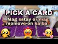 ❣️Mag sstay or mag-momove on ka ba?❣️|PICK A CARD|Tagalog|Timeless|Kapalaran|Pinay Angel Tarot