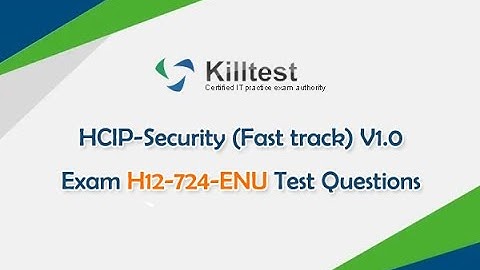 HCIP-Security (Fast track) V1.0 Exam H12-724-ENU Test Questions