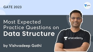 Most Expected Practice Questions on Data Structure | Unacademy Computer Science | Vishvadeep Gothi