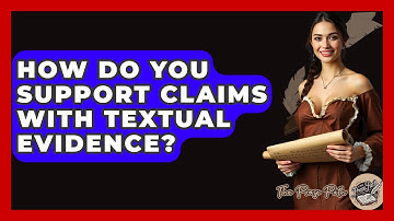 How Do You Support Claims With Textual Evidence? - The Prose Path