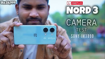 OnePlus Nord 3 Camera Test 📸 | Details | 50MP SONY IMX890 OIS | Rs.26999 | 4k 60fps | Hindi