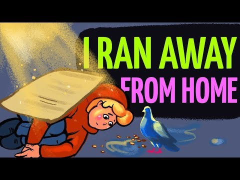 I Ran Away From Home