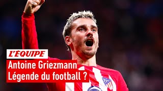 Antoine Griezmann est-il une légende du football ?