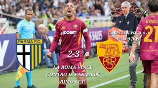 PARMA-ROMA 2-3‼️ LA ROMA VINCE‼️ SUPERA IL COMO, RAGGIUNGE IL MILAN E VOLA A -1 DALLA JUVE 🔥