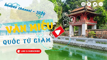 Văn Miếu Quốc Tử Giám - Trường Đại Học Đầu Tiên Của Việt Nam | Travel 2020 - baobaochannel ✅