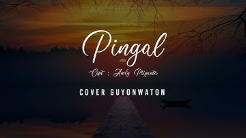 Ngatmombilung - Pingal (GuyonWaton Cover) | Lirik Lagu