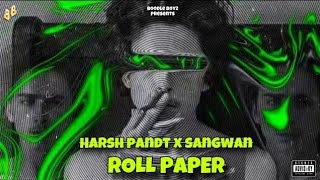 Ganja Bro !! ( Roll Paper )- Harsh Pandt & Sangwan | New Punjabi song 2024 | @BoodleBoyZ