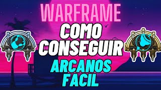 Como Conseguir Arcanos De Uma Maneira Facil - Warframe