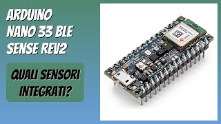 RECENSIONE (2026) : Arduino Nano 33 BLE Sense Rev2. DETTAGLI