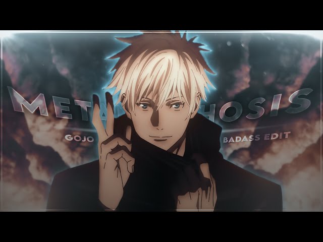 Gojo Satoru - Metamorphosis [Edit/AMV] | Quick! (+Project File) class=