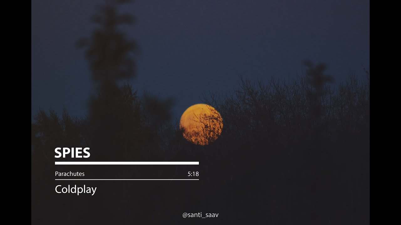 Spies [Coldplay Lyrics] YouTube